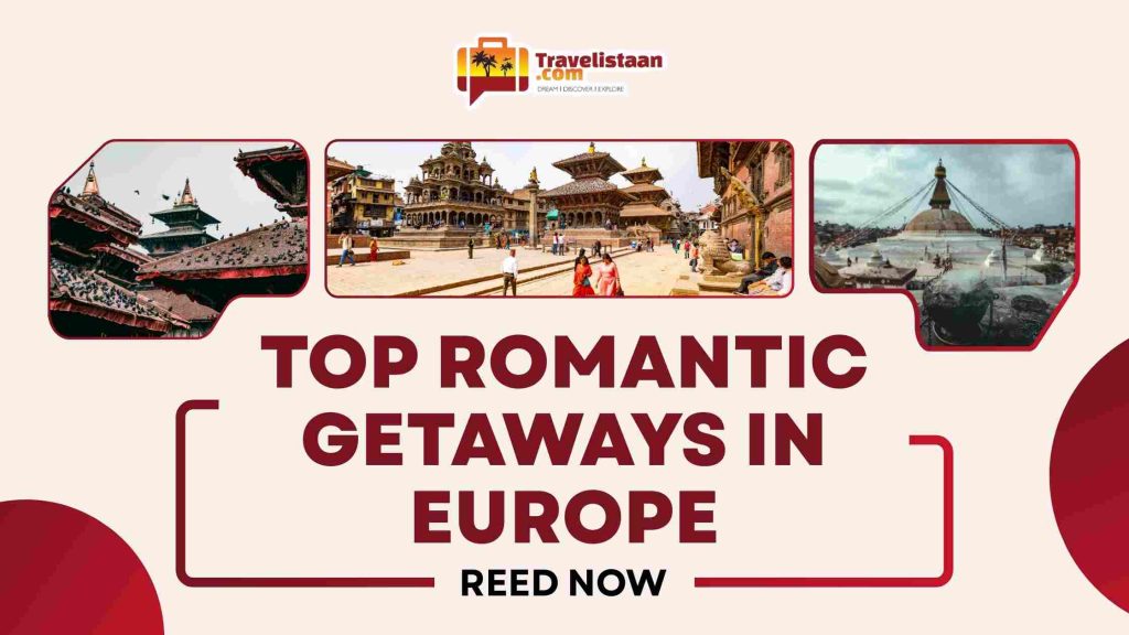 Top Romantic Getaways in Europe