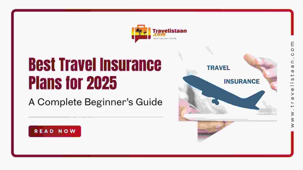 Best Travel Insurance Plans for 2025