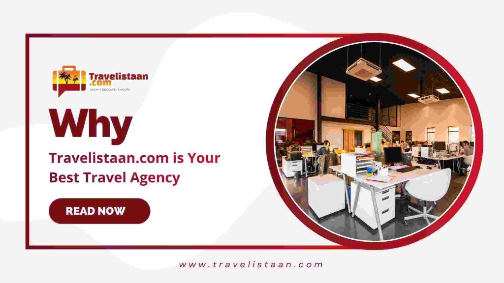 Travelistaan.com is Your Best Travel Agency