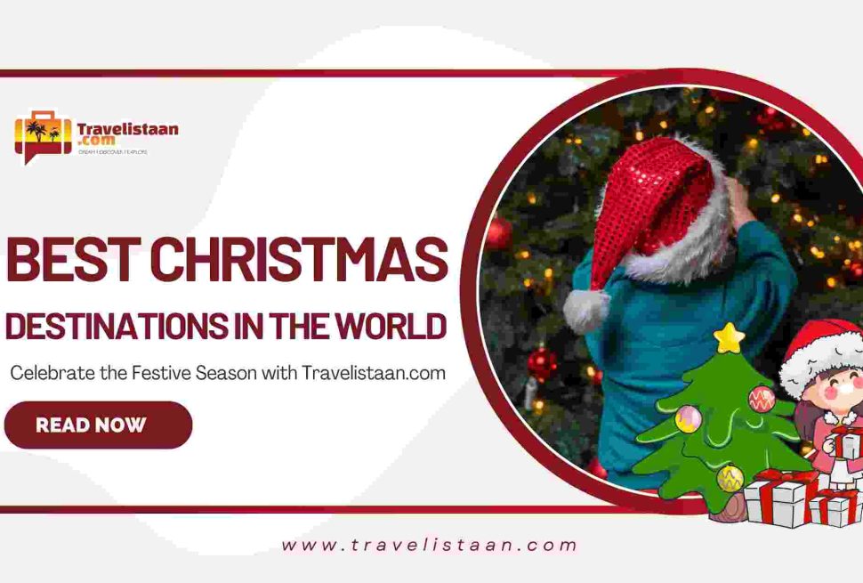 Explore the best Christmas destinations in the world — from New York’s sparkling lights to Europe’s magical markets and snowy escapes. Celebrate the season with Travelistaan.com, Pitampura’s best travel agency, offering customized Christmas holiday packages for every traveler.
