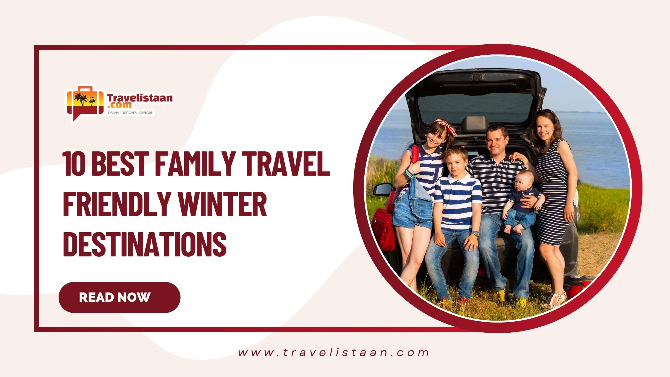 10 Best Family travel Friendly Winter Destinations
