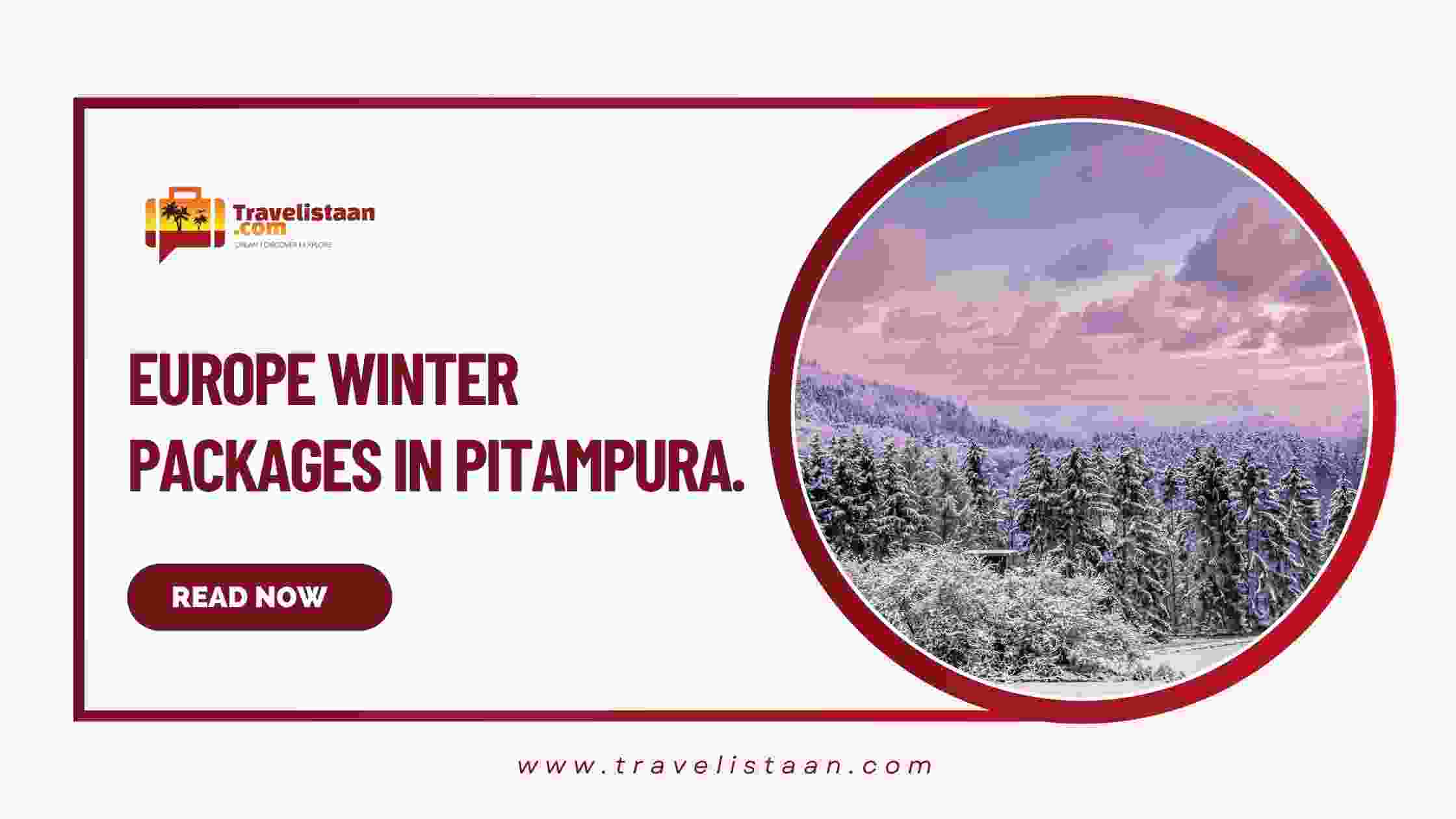 Europe Winter Packages in Pitampura.
