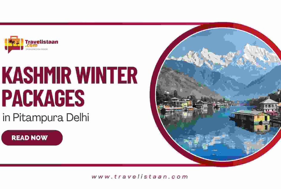 Kashmir Winter Packages, Snowfall in Kashmir, Kashmir Winter Packages in Pitampura Delhi, Kashmir Tour Packages, Winter Tour Packages for Kashmir, Gulmarg Snowfall Tour, Pahalgam Winter Tour, Srinagar Houseboat Stay, Kashmir Skiing Packages, Snow Activities in Kashmir, Affordable Kashmir Winter Holidays, Delhi to Kashmir Winter Trip, Kashmir Snow Tour Packages, Best Time to See Snow in Kashmir, Kashmir Winter Travel Guide, Romantic Kashmir Winter Packages, Family Winter Vacation Kashmir, Travelistaan Kashmir Packages, Pitampura Delhi Travel Agency, Travelistaan.com