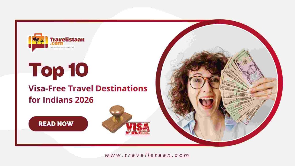 Visa-Free Travel Destinations for Indians 2026
