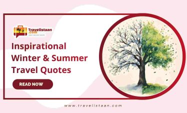 Inspirational Winter & Summer Travel Quotes