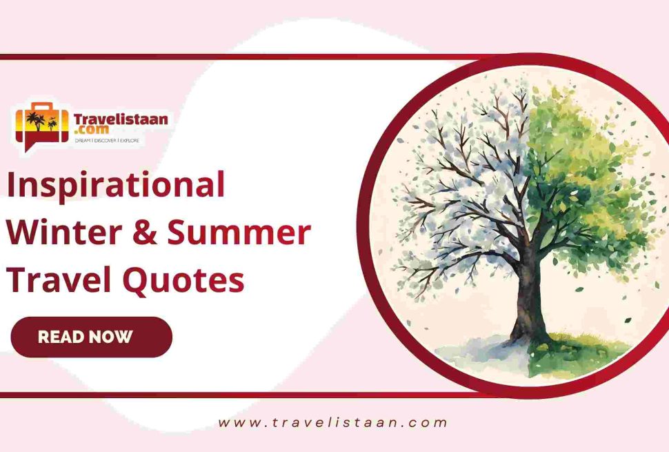 Inspirational Winter & Summer Travel Quotes