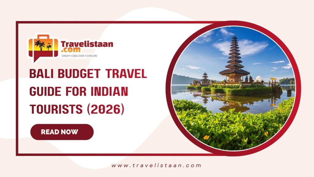 Bali Budget Travel Guide for Indian Tourists (2026)