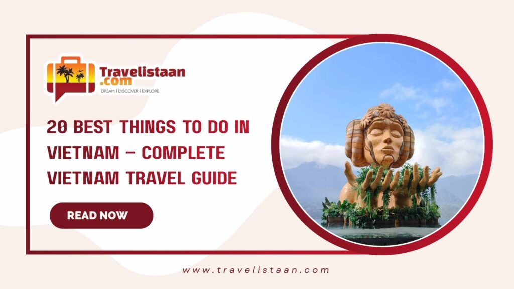 20 Best Things to Do in Vietnam – Complete Vietnam Travel Guide 2026 for Travelers from Delhi