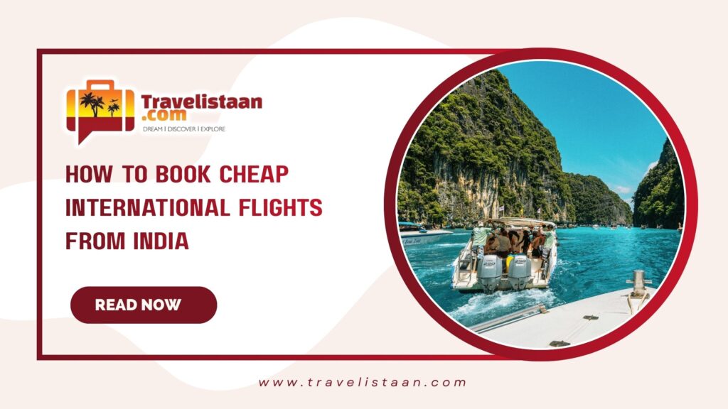How to Book Cheap International Flights from India