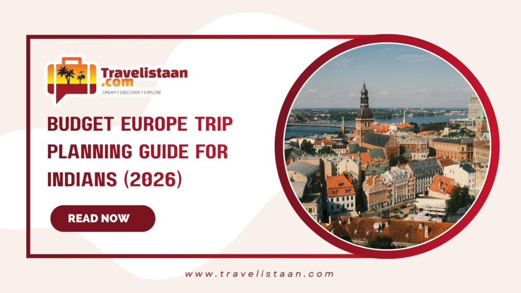 How to Plan a Perfect Europe Budget Trip from India