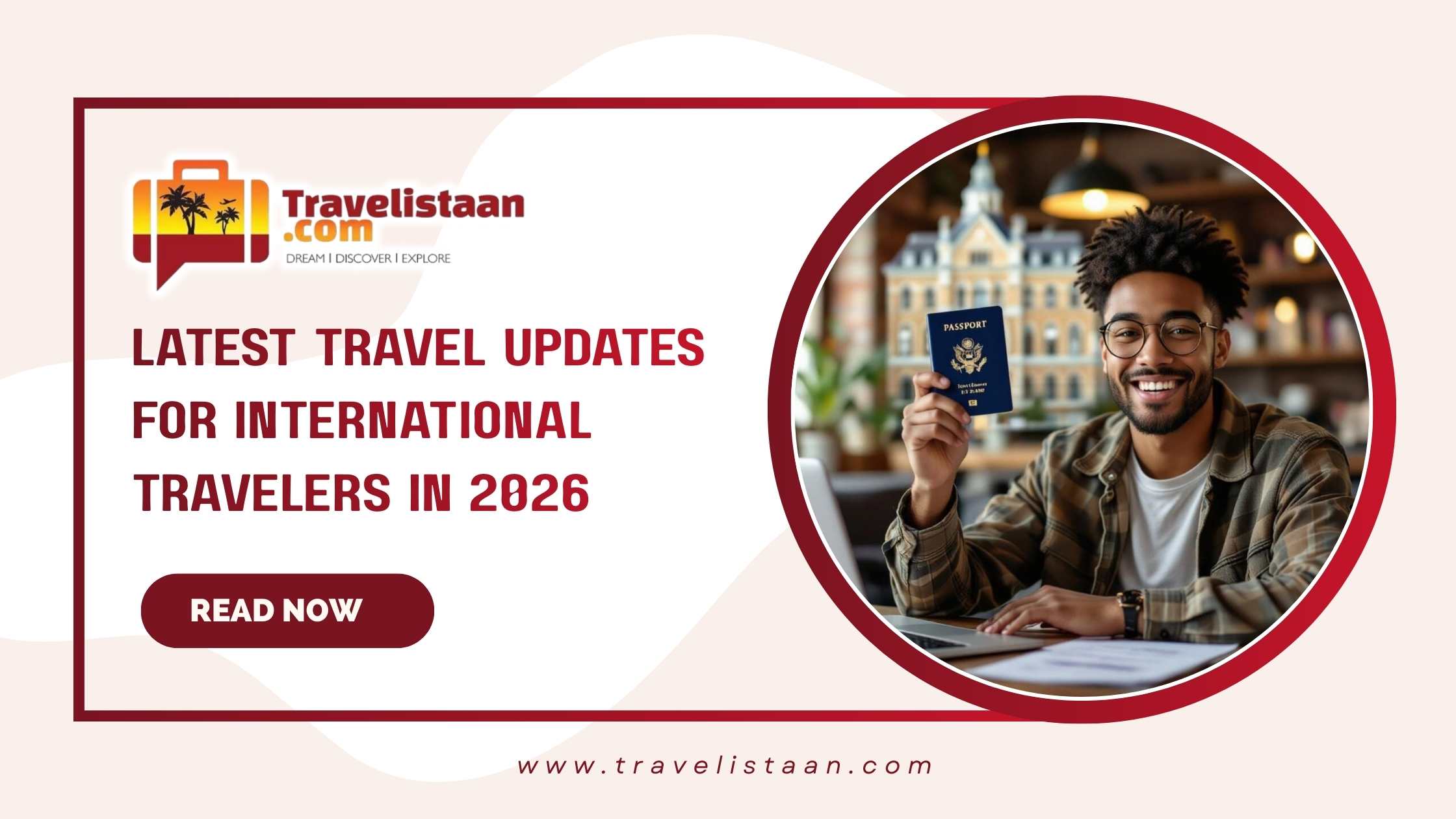 Latest Travel Updates for International Travelers in 2026