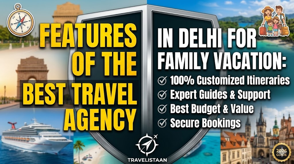 Best Travel Agency in Delhi for Family Vacation