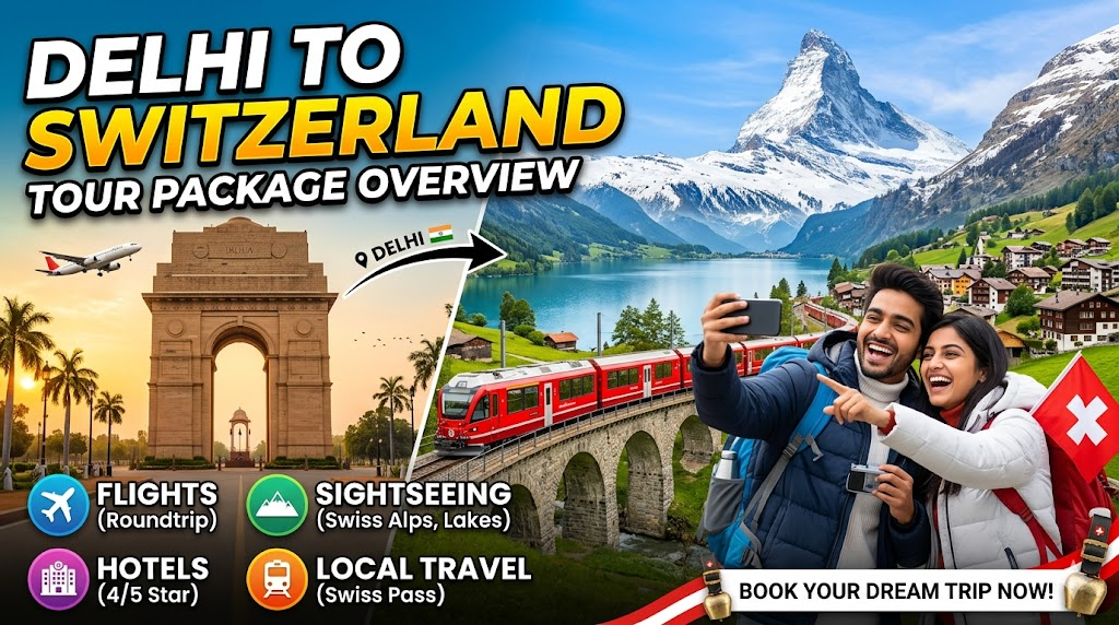 Delhi to Switzerland Tour Package 2026
