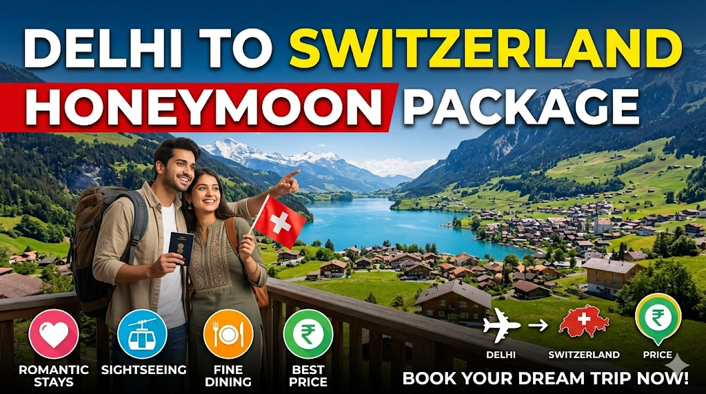 Delhi to Switzerland Tour Package 2026