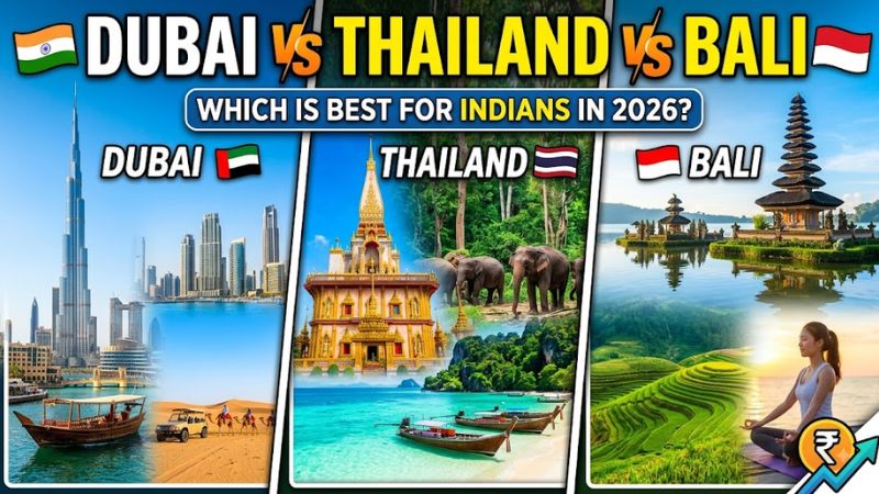 Dubai vs Thailand vs Bali: Which Is Best for Indians in 2026?